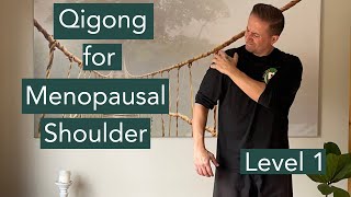 Qigong for Menopausal Shoulder  Level 1 [upl. by Shawna]