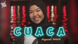 LAGU ACARA 🔥CUACA NEW REMIX 2024  ALGAZALI RMXR [upl. by Jarrell896]