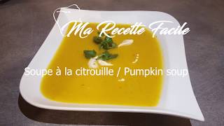 Recette de soupe à la citrouille  Pumpkin soup  Ma recette facile [upl. by Kneeland]