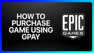 How To Purchase Game From Epic Games Using Gpay Tutorial [upl. by Gilmour374]