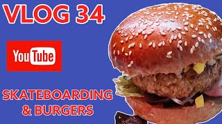 FIRSAT VLOG 34 OF 2022 SKATEBOARDING AND BURGERS [upl. by Llerraf830]