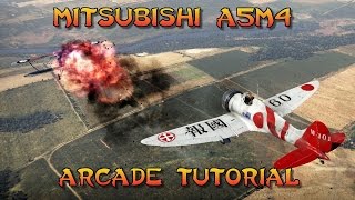 War Thunder  A5M4 Arcade Tutorial [upl. by Huckaby]