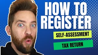 How To Register For Self Assessment  UK Tax [upl. by Stedmann]