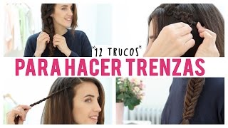 12 Trucos para hacer tus trenzas  Peinados con trenzas [upl. by Limaa]