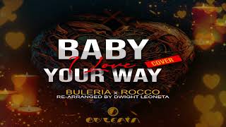 Baby I Love Your Way  Buleria X Rocco Cover 🌞 [upl. by Ominorej]