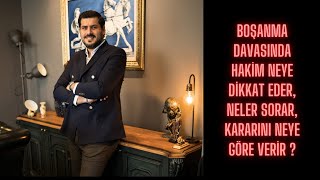 BOŞANMA DAVASINDA HAKİM NEYE DİKKAT EDER NELER SORAR  Ankara Boşanma Avukatı [upl. by Rediah]