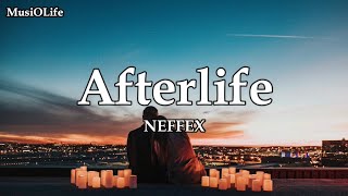 NEFFEX  Afterlife Lyrics [upl. by Deragon]