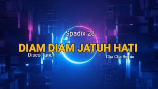 DIAM DIAM JATUH HATI  SPADIX 28 REMIX CHA CHA SPESIAL EDISI DISCO TANAH MANADO [upl. by Oleg]