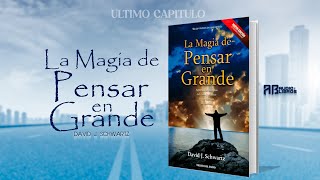 LA MAGIA DE PENSAR EN GRANDE  P13  ABAudioLibros [upl. by Arinayed416]