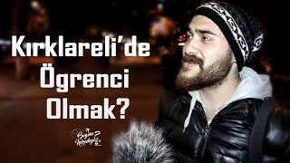 Kırklarelide Öğrenci Olmak  Kırklareli Sokak Röportajı 6 [upl. by Alehtse]