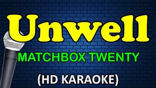 UNWELL  Matchbox Twenty HD Karaoke [upl. by Maury]