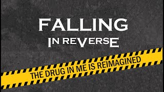 Falling In Reverse  The Drug In Me Is Reimagined HD [upl. by Ryon]