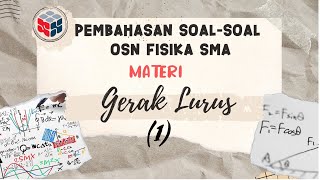 PEMBAHASAN SOALSOAL OSN FISIKA SMA MATERI KINEMATIKA GERAK LURUS 1 [upl. by Navillus988]