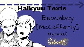 Haikyuu Texts  Beachboy McCafferty  SilviaHQ Texts [upl. by Orianna]