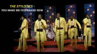 The Stylistics  You make feel brand new [upl. by Syst]