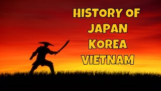 Ancient and Medieval Japan Korea and Vietnam A Complete Overview [upl. by Reffotsirhc]