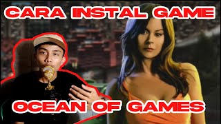 Cara Instal Game OCEAN OF GAMES 2021 [upl. by Placida367]