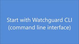 watchguard CLI first steps configure Interface [upl. by Alyssa875]