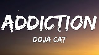 Doja Cat  Addiction Lyrics [upl. by Knighton260]