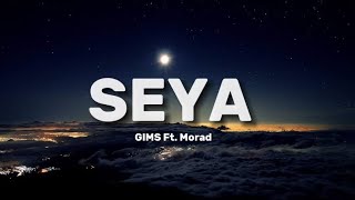 GIMS amp Morad  SEYA Lyrics [upl. by Brightman384]