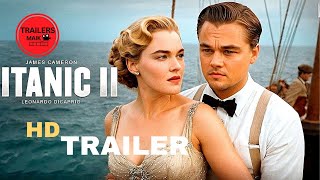 Titanic 2  Trailer 2024  Adventure  New Movie HD [upl. by Cho]