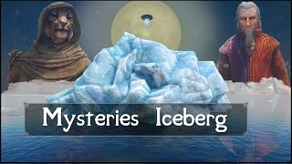 The Skyrim Mysteries Iceberg Part 1 [upl. by Beaner635]