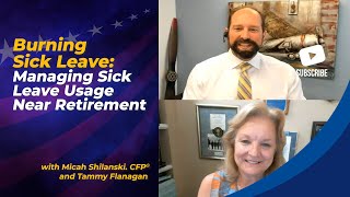 Burning Sick Leave Managing Sick Leave Usage Near Retirement [upl. by Stormie540]