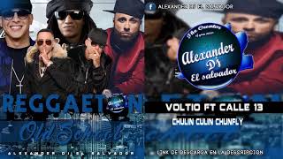 Chulin culin chunfly Voltio Ft Calle 13 Extended Alexander Dj El Salvador [upl. by Derward353]