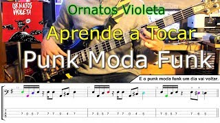 Ornatos Violeta  Punk Moda Funk  BassBaixo Cover cTab cifra [upl. by Idou489]