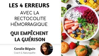 RECTOCOLITE HÉMORRAGIQUE amp ALIMENTATION  QUE FAUTIL MANGER   Coralie Beguin Naturopathe [upl. by Borden]