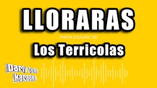 Los Terricolas  Lloraras Versión Karaoke [upl. by Alegnave]