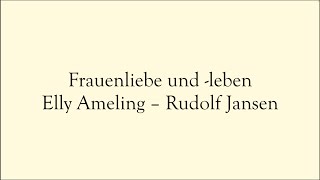 Elly Ameling  Rudolf Jansen Frauenliebe und leben op 42  Schumann [upl. by Liauqram287]