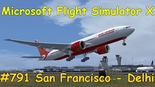 Lets Play Microsoft Flight Simulator X Teil 791 San Francisco  NeuDelhi 55 B777  Liongamer1 [upl. by Tennek]