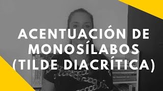 ACENTUACIÓN DE MONOSÍLABOS  Tilde diacrítica [upl. by Latsyrhc]