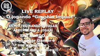 LIVE REPLAY  O jogando “Genshin Impact [upl. by Dnob80]