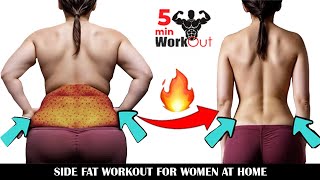 SIDE FAT WORKOUT FOR WOMEN AT HOME By 5 Min Workout [upl. by Inele850]