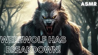 Werewolf Has Breakdown Reverse Comfort ASMR Boyfriend M4FM4A [upl. by Eelyac]