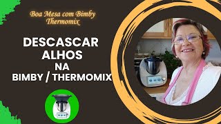 Descascar alhos na Bimby  Thermomix [upl. by Idalina]