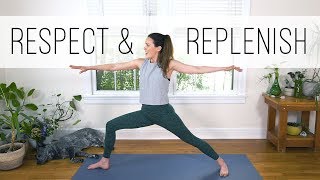 Respect and Replenish  40Minute Yoga Flow [upl. by Enilhtak]