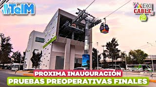 Pruebas FINALES del Mexicable línea 2Próxima INAUGURACIÓN [upl. by Jara716]