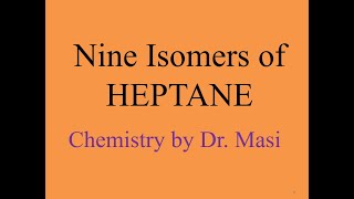 What are the nine isomers of C7H16 isomers of heptane [upl. by Rosie]