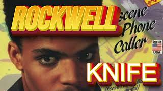 ROCKWELL  KNIFE  REMASTERED [upl. by Schellens531]