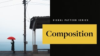 The Ultimate Guide To Composition In Photography — Photography Visual Patterns 8 [upl. by Aivatnahs]