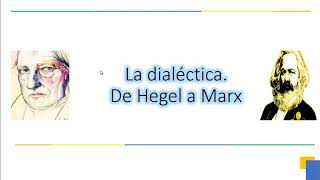 La dialéctica De Hegel a Marx [upl. by Jereld824]