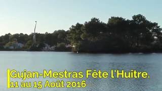 GujanMestras Fête lHuître  2016 [upl. by Anerak]