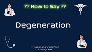 How to Pronounce Degeneration CORRECTLY in English  How to Say Degeneration [upl. by Annael]