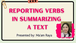 REPORTING VERBS IN SUMMARIZING A TEXT [upl. by Dnalevelc]