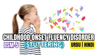 Childhood Onset Fluency Disorder Stuttering  DSM5  Communication Disorders  Urdu  Hindi [upl. by Haelem]