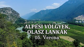 202407 Alpesi völgyek olasz lankák 05 Trento  Verona 4K [upl. by Nairim220]