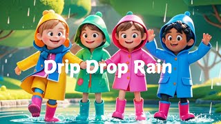 👧 Drip Drop Rain🌈  Nursery Rhymes for Kids in English [upl. by Violetta]